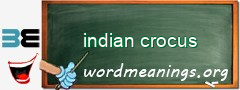 WordMeaning blackboard for indian crocus